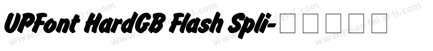 UPFont HardGB Flash Spli字体转换